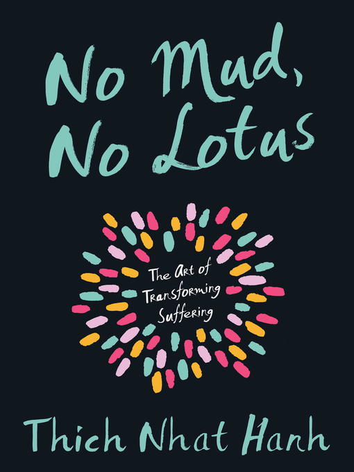 Title details for No Mud, No Lotus by Thich Nhat Hanh - Wait list